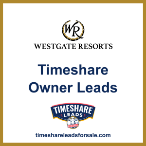Westgate Leads For Sale. Westgate Timeshare Mortgage Leads