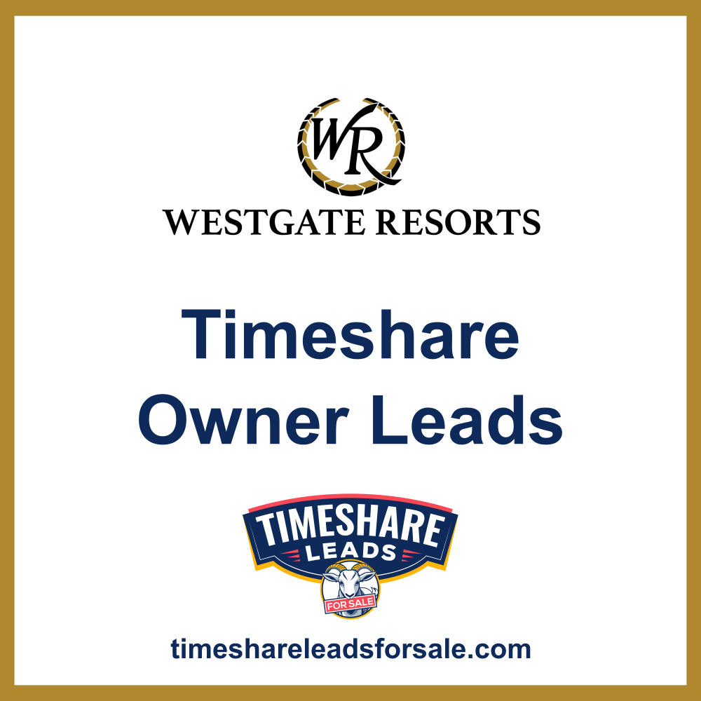 Westgate Leads For Sale. Westgate Timeshare Mortgage Leads